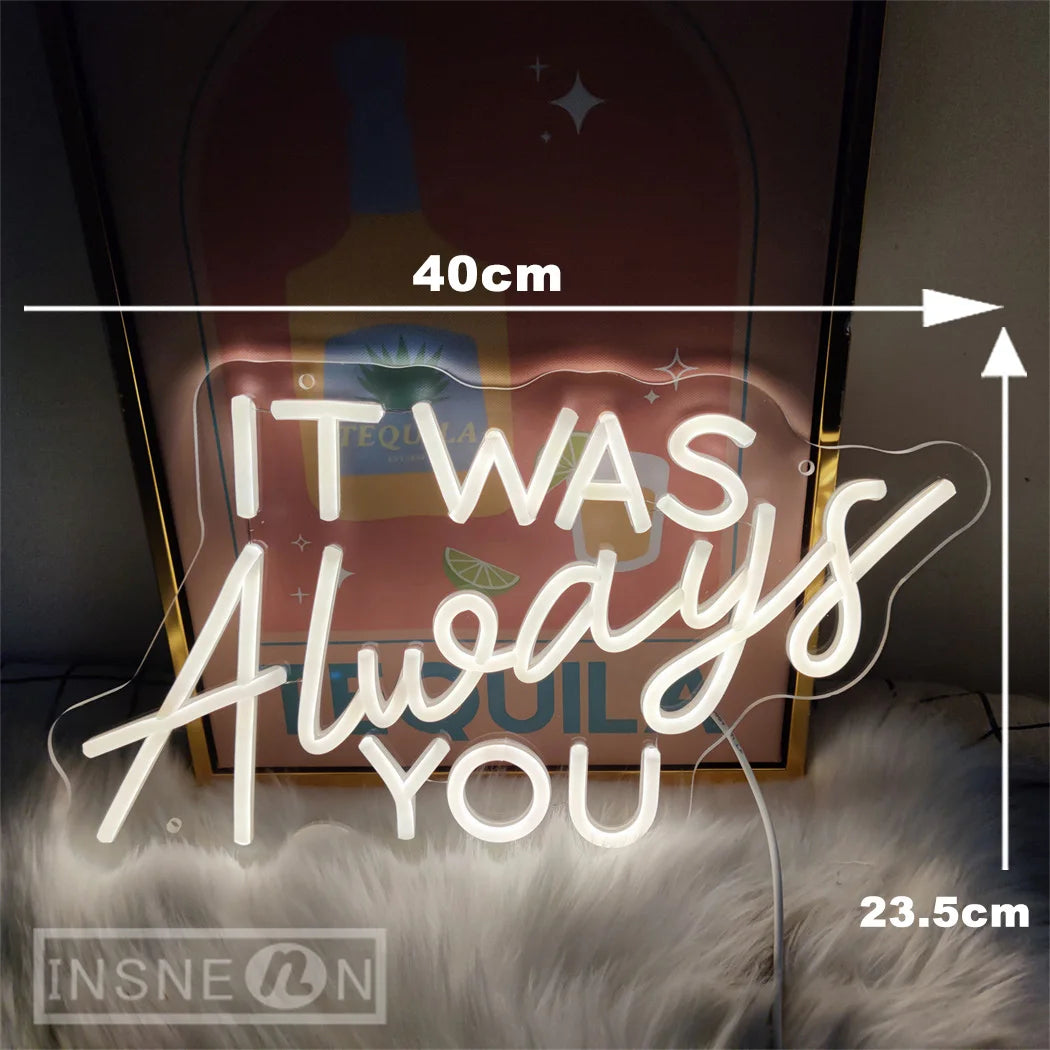 It Was Always You Neon LED Sign – Romantic Wedding and Bedroom Aesthetic Wall Light